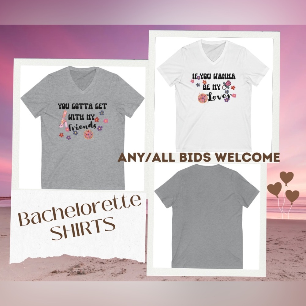 Bachelorette: If You Wanna Be My Lover Jersey short sleeve V-Neck Tee